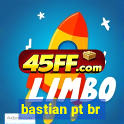 bastian pt br